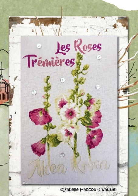 Isabelle Vautier - ISA29 Les Roses Tremieres / Мальва, схема для вышивания крестом, купить Isabelle Vautier - ISA29 Les Roses Tremieres / Мальва, схема для вышивания крестом